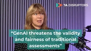 “GenAI threatens the validity and fairness of traditional assessments” Claudia Nuttgens
