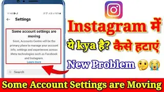 Some account settings are moving Instagram| Instagram some account settings are moving problem 2023
