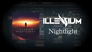 ILLENIUM - Nightlight (Fl Studio Tutorial)