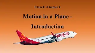 01 Motion in a Plane- Introduction- Class 11-Chapter 4-NEET/JEE/CET-MH