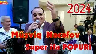 Muşviq Nəcəfov Super Popuri 2024 Neftcala Toylari