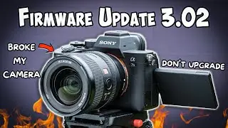 Firmware 3.02 Broke My Sony A7S3 | Don't Update