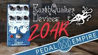 Earthquaker Devices ZOAR - Pedal Empire