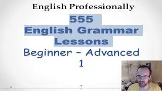 GRAMMAR  LESSON 1/555  | ENGLISH GRAMMAR LESSONS FOR BEGINNERS  FULL COURSE