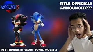 TITLE ANNOUNCEMENT REACTION | My thoughts about Sonic Movie 3