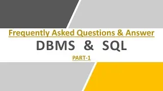 Frequently Asked questions & answer DBMS & SQL [Part-1]