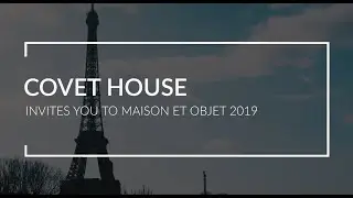 Covet House Invites You To Maison et Objet 2019