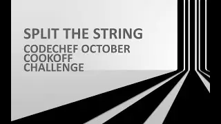 SPLIT THE STRING || COOKOFF CHALLENGE || CODECHEF