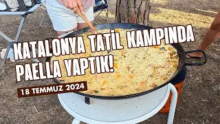Katalonya Tatil Kampında Paella Yaptık!