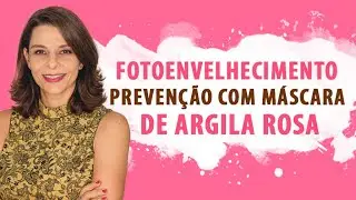O que é Fotoenvelhecimento? Como prevenir com Argila Rosa?