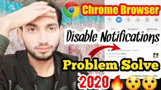 Chrome Browser Disable Notification Problem Solve 2020🔥