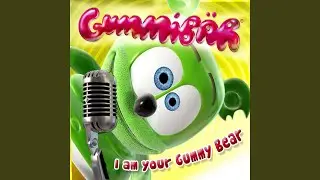 I Am Your Gummy Bear (The Gummy Bear Song)