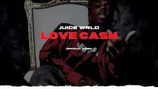 Juice WRLD - Love With Cash (New Song) Official Video | Juice WRLD 2022