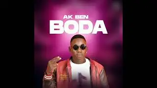 Boda - AK Ben Official Music Audio