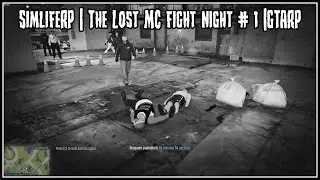 SimlifeRP | The Lost MC fight night # 1 |GTARP