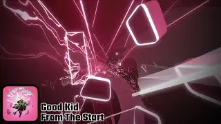 Good Kid - From The Start (Beat Saber Custom Map)