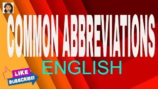 ABBREVIATION / COMMON ABBREVIATIONS / EXAMPLES OF ABBREVIATIONS