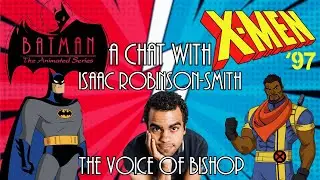 Batman & Bishop - A Chat w/ Isaac Robinson-Smith