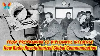How Radio Revolutionized Global Communication: From Propaganda to Diplomatic Influence | Lecture 3