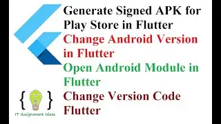 Generate Signed APK for Play Store in Flutter || Change Android Version in Flutter || Android Module