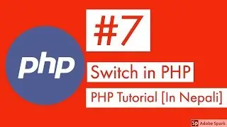 #7 Switch in PHP || PHP Tutorials || Learn PHP in Nepali
