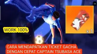 Cara Mendapatkan Ticket Gacha Dengan Cepat Captain Tsubasa Ace