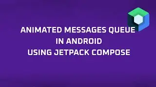 Animated Messages Queue in Android using Jetpack Compose