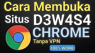 cara membuka situs d3w4s4 tanpa vpn 100% berhasil