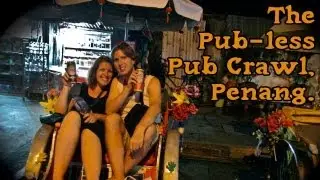 The Pub-less Pub Crawl - Georgetown, Penang