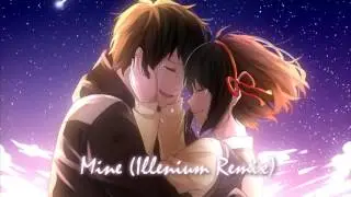 Mine (Illenium Remix) Nightcore