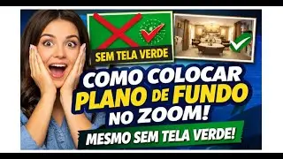 Como Colocar Plano de Fundo no Zoom (Mesmo Sem Tela Verde!)