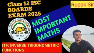 Class 12 Maths: Most Important Questions for ISC Boards Exam 2025 ITF EXPECTED QUESTIONS