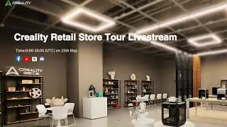 Creality Retail Store Tour Livestream 🚗!