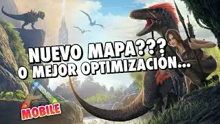 ARK MOBILE NUEVO MAPA o MEJOR OPTIMIZACIÓN - ¿QUÉ PREFIERES? 🔥