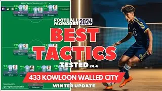 The Best Tactics on FM24 Tested - 433 KOWLOON WALLED CITY - Football Manager 2024 v24.4