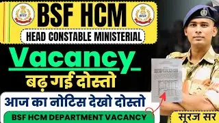 Vacancy बढ़ गई👍 BSF HCM & ASI STENO VACANCY 2024 Department Post LDCE CISF ITBP SSB HEAD CONSTABLE