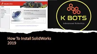 Tutorial 01 | Installing SolidWorks 2019 | 3D model designing Software
