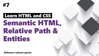 #7 semantic html, path, entities | Learn html and css | Html and css tutorial | Beginner to pro