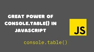 Great Power of console.table(); in JavaScript