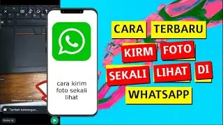 Cara Mengirim Foto di WA Sekali Lihat Agar Tidak Bisa Screenshot