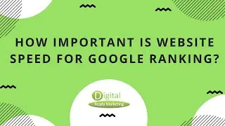 How Important is Website Speed for Google Ranking?