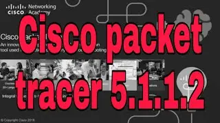 How to do Cisco packet tracer 5.1.1.2 | packet tracer v2019