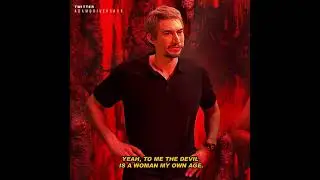 "To me the devil is a woman my own age." Adam Driver on Saturday Night Live