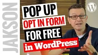 How to Add a Pop Up Opt In for Free - WordPress Popup Plugin Tutorial 2017
