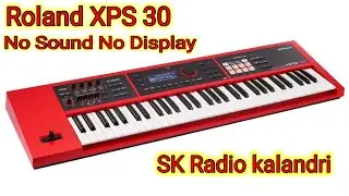 Roland XPS 30 No Sound No Display / xps30  Repair / SK radio Kalandri