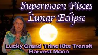 PISCES SUPERMOON LUNAR ECLIPSE 🌖🌗🌘🌑🌒🌓🌔 Portal #grandtrinekite #catharsis