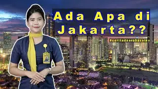 Ada Apa Saja di Jakarta???