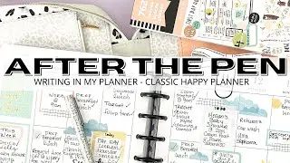 WRITING IN MY PLANNER | AFTER THE PEN | CLASSIC HAPPY PLANNER