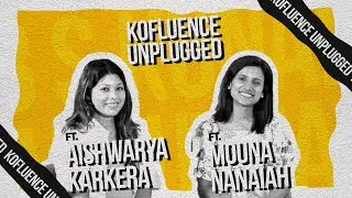 EP 22: Biker Girls & Travel Stereotypes ft. Aishwarya & Mouna | Kofluence Unplugged Podcast