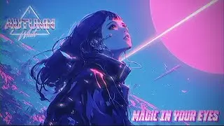 Magic In Your Eyes #synthpop
